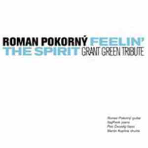 Roman Pokorný - Feelin' The Spirit (Grant Green Tribute) mp3 album