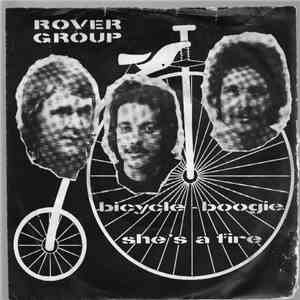 Rover Group - Bicycle Boogie / She's A Fire mp3 album