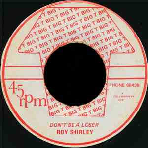 Roy Shirley - Don't Be A Loser / Jamaican Girl mp3 album