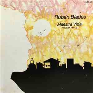 Ruben Blades - Maestra Vida Primera Parte mp3 album