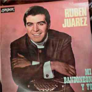 Rubén Juárez - Mi Bandoneon Y Yo mp3 album