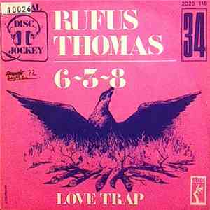 Rufus Thomas - 6-3-8 / Love Trap mp3 album