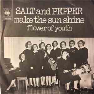 Salt & Pepper The Singing Sisters Of Saint Lucy - Make The Sun Shine / Flower Of Youth mp3 album