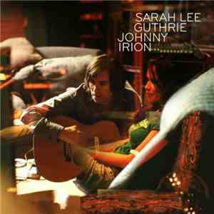 Sarah Lee Guthrie & Johnny Irion - Never Far From My Heart mp3 album