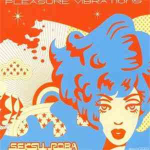 Seksu Roba - Pleasure Vibrations mp3 album
