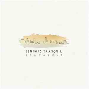 Senyors Tranquil - Gratacels mp3 album