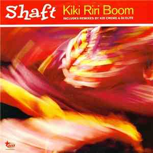 Shaft - Kiki Riri Boom mp3 album