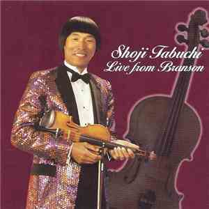 Shoji Tabuchi - Live From Branson mp3 album