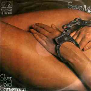 Silver Bird Convention - Save Me mp3 album