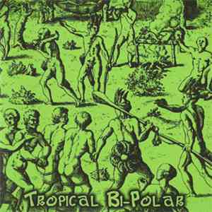 Sleep Of Ages / God Pussy / Shue  - Tropical Bi-Polar mp3 album