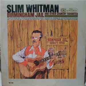 Slim Whitman - Birmingham Jail And Other Country Favourites mp3 album
