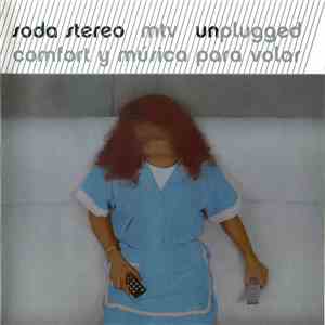 Soda Stereo - MTV Unplugged Comfort Y Musica Para Volar (CD + DVD) mp3 album