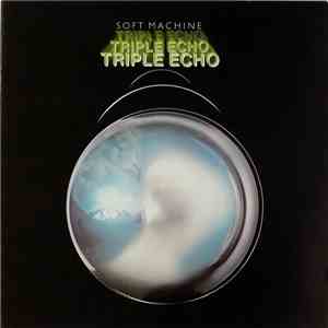 Soft Machine - Triple Echo mp3 album