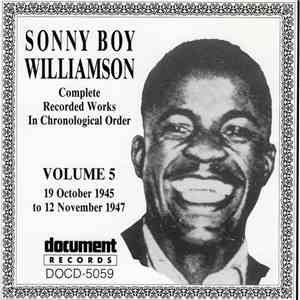 Sonny Boy Williamson - Complete Recorded Works In Chronological Order, Volume 5 -- 19 October 1945 To 12 November 1947 mp3 album