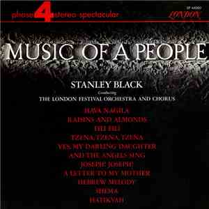 Stanley Black Conducting The London Festival Orchestra And Chorus - Music Of A People mp3 album