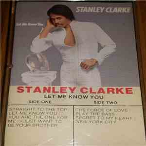Stanley Clarke - Let Me Know You mp3 album