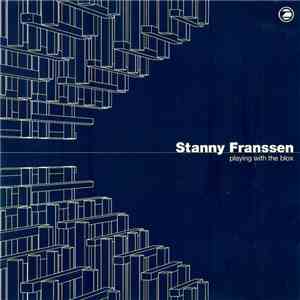 Stanny Franssen - Playing With The Blox mp3 album