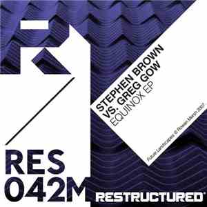 Stephen Brown vs. Greg Gow - Equinox EP mp3 album