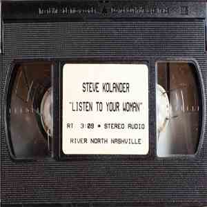 Steve Kolander - Listen To Your Woman mp3 album