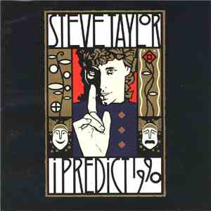 Steve Taylor  - I Predict 1990 mp3 album