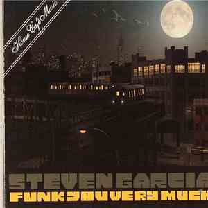 Steven Garcia - Funk You Very Much mp3 album
