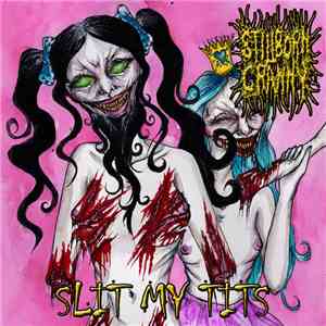 Stillborn Granny - Slit My Tits mp3 album