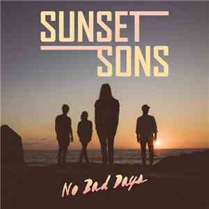 Sunset Sons - No Bad Days mp3 album