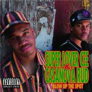 Super Lover Cee & Casanova Rud - Blow Up The Spot mp3 album