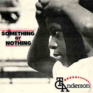 T.C. Anderson - Something Or Nothing mp3 album