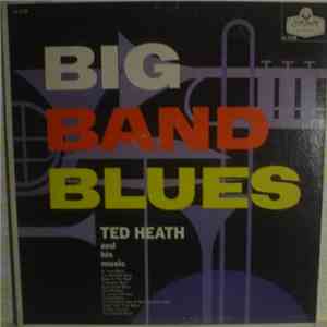 Ted Heath And His Music - Big Band Blues mp3 album