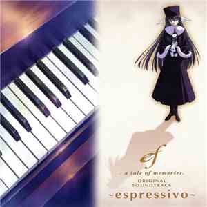 Tenmon & Eiichiro Yanagi - EF - A Tale Of Memories Original Soundtrack ~Espressivo~ mp3 album