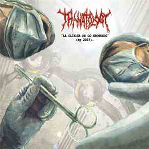 Thanatology - La Clinica De Lo Grotesco mp3 album