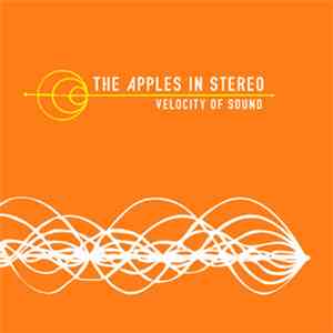 The Apples In Stereo - Velocity Of Sound mp3 album