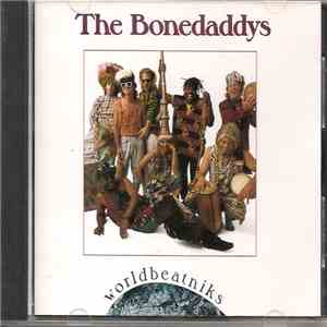 The Bonedaddys - Worldbeatniks mp3 album