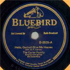The Carter Family - Hello, Central! Give Me Heaven / I'll Be All Smiles Tonight mp3 album