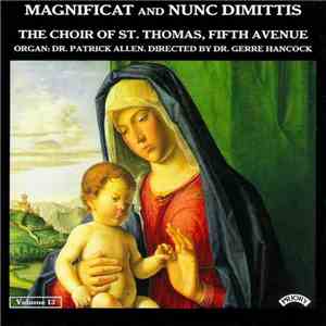 The Choir Of St. Thomas, Fifth Avenue, Dr. Patrick Allen, Gerre Hancock - Magnificat And Nunc Dimittis mp3 album