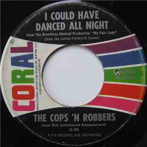 The Cops 'n Robbers - I Could Have Danced All Night mp3 album