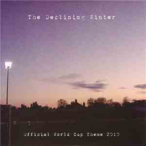 The Declining Winter - Official World Cup Theme 2010 mp3 album