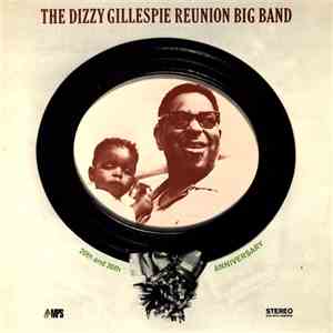 The Dizzy Gillespie Reunion Big Band - 20th And 30th Anniversary mp3 album