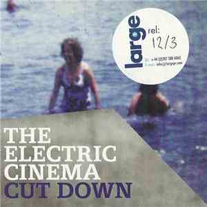 The Electric Cinema - Cut Down mp3 album