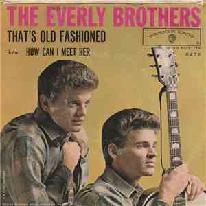 The Everly Brothers - That's Old Fashioned / How Can I Meet Her? mp3 album