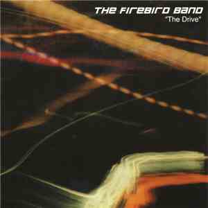 The Firebird Band - The Drive mp3 album