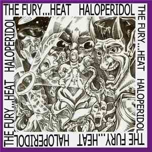 The Fury...Heat - Haloperidol mp3 album