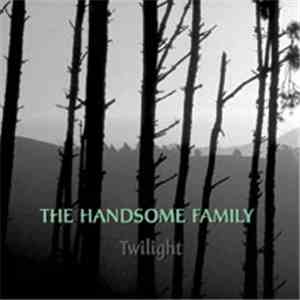 The Handsome Family - Twilight mp3 album