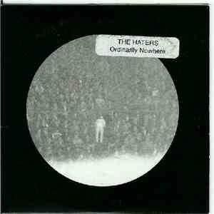 The Haters - Ordinarily Nowhere mp3 album