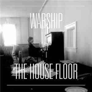 The House Floor - Warship mp3 album
