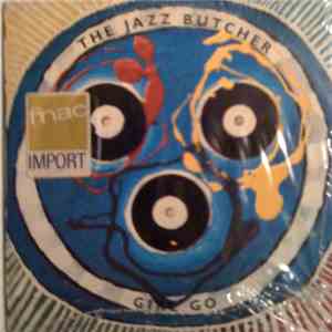 The Jazz Butcher - Girl Go mp3 album