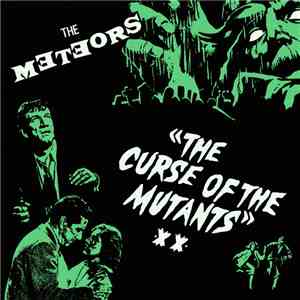 The Meteors  - The Curse Of The Mutants mp3 album