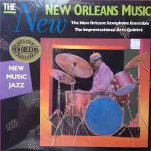 The New Orleans Saxophone Ensemble, The Improvisational Arts Quintet - The New New Orleans Music: New Music Jazz mp3 album