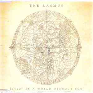 The Rasmus - Livin' In A World Without You mp3 album
